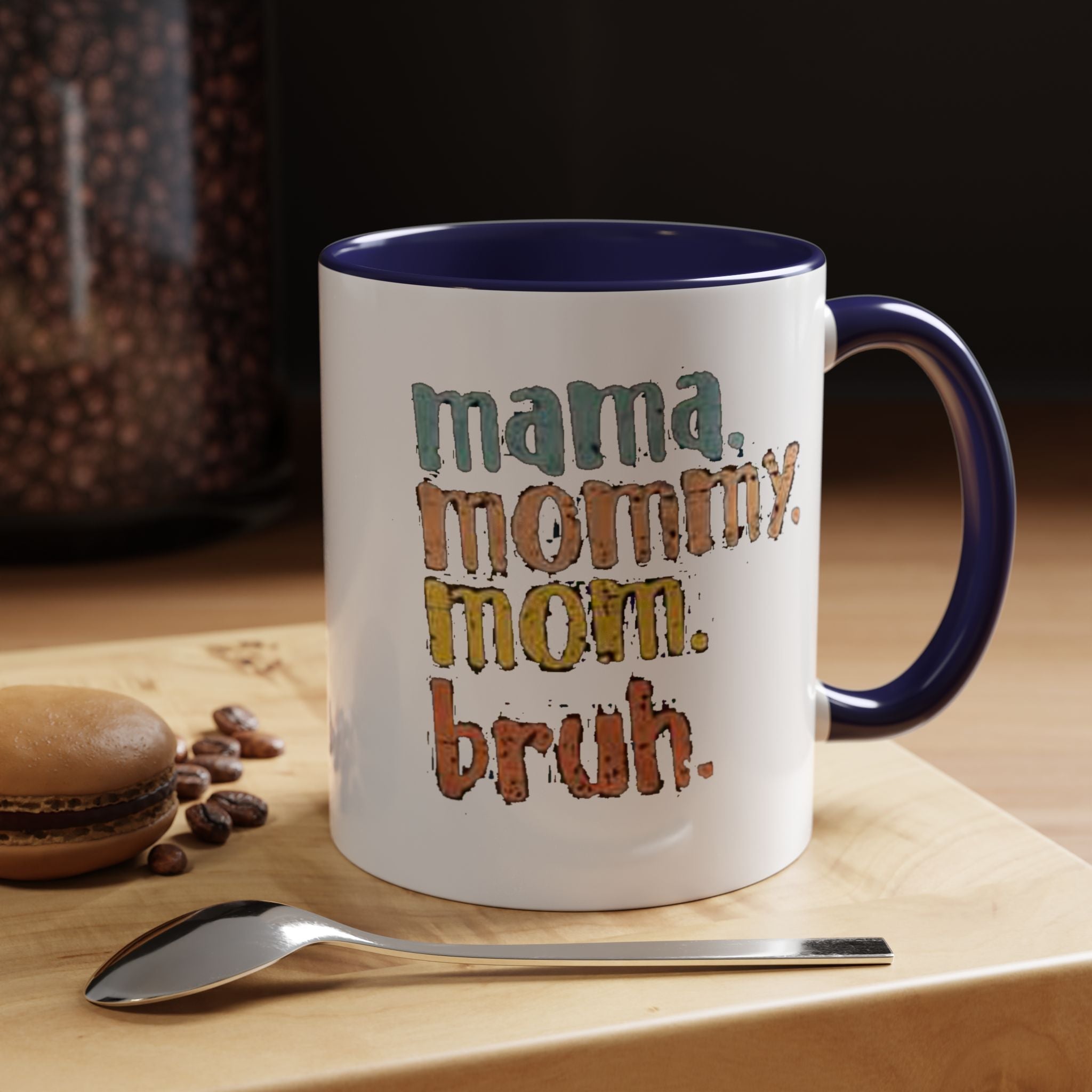 Mama Mommy Mom Bruh Coffee Mug – Funny Multicolor Mom Gift (11/15oz Accent Mug) - 314 Originals