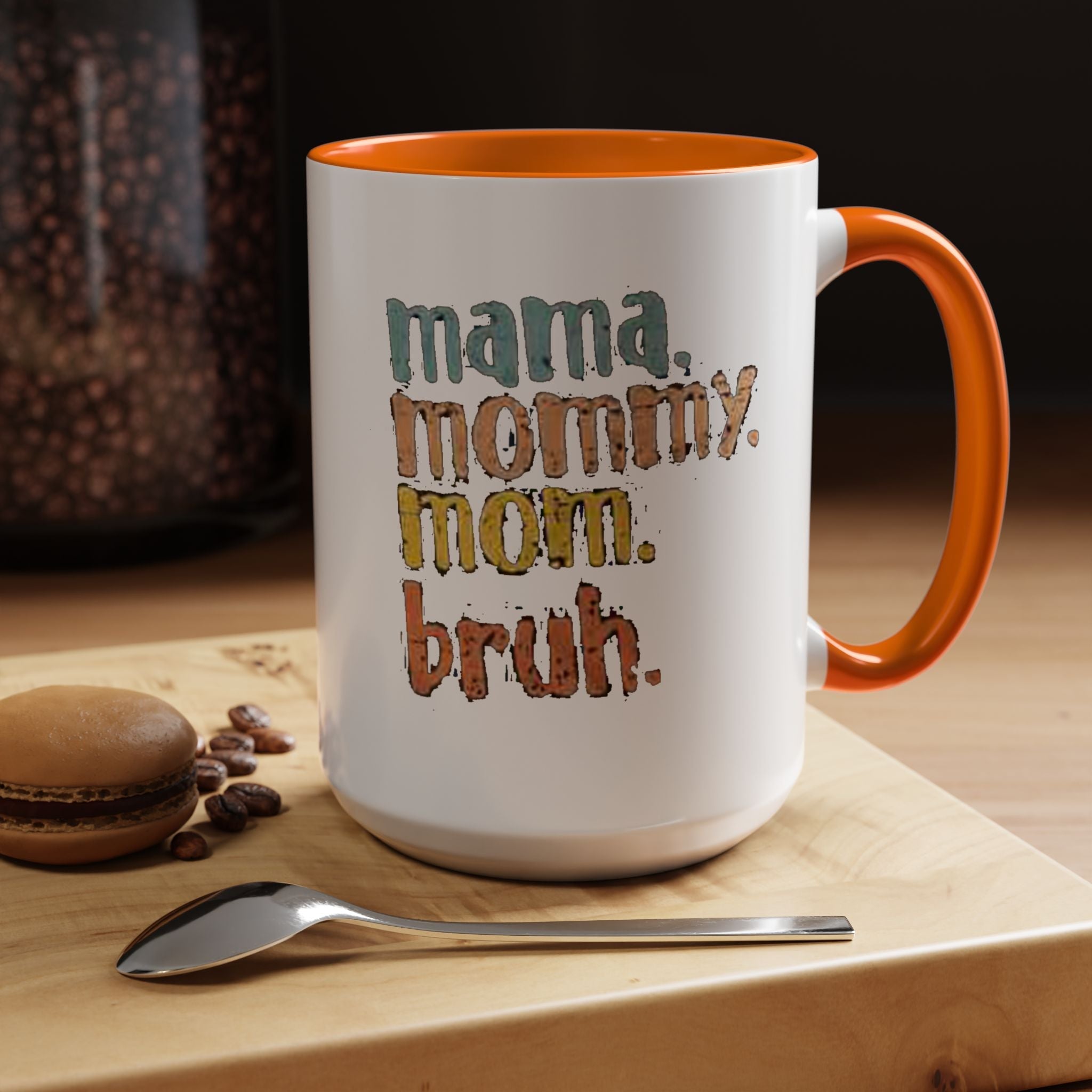 Mama Mommy Mom Bruh Coffee Mug – Funny Multicolor Mom Gift (11/15oz Accent Mug) - 314 Originals