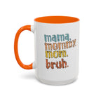 Mama Mommy Mom Bruh Coffee Mug – Funny Multicolor Mom Gift (11/15oz Accent Mug) - 314 Originals