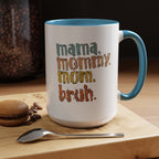 Mama Mommy Mom Bruh Coffee Mug – Funny Multicolor Mom Gift (11/15oz Accent Mug) - 314 Originals