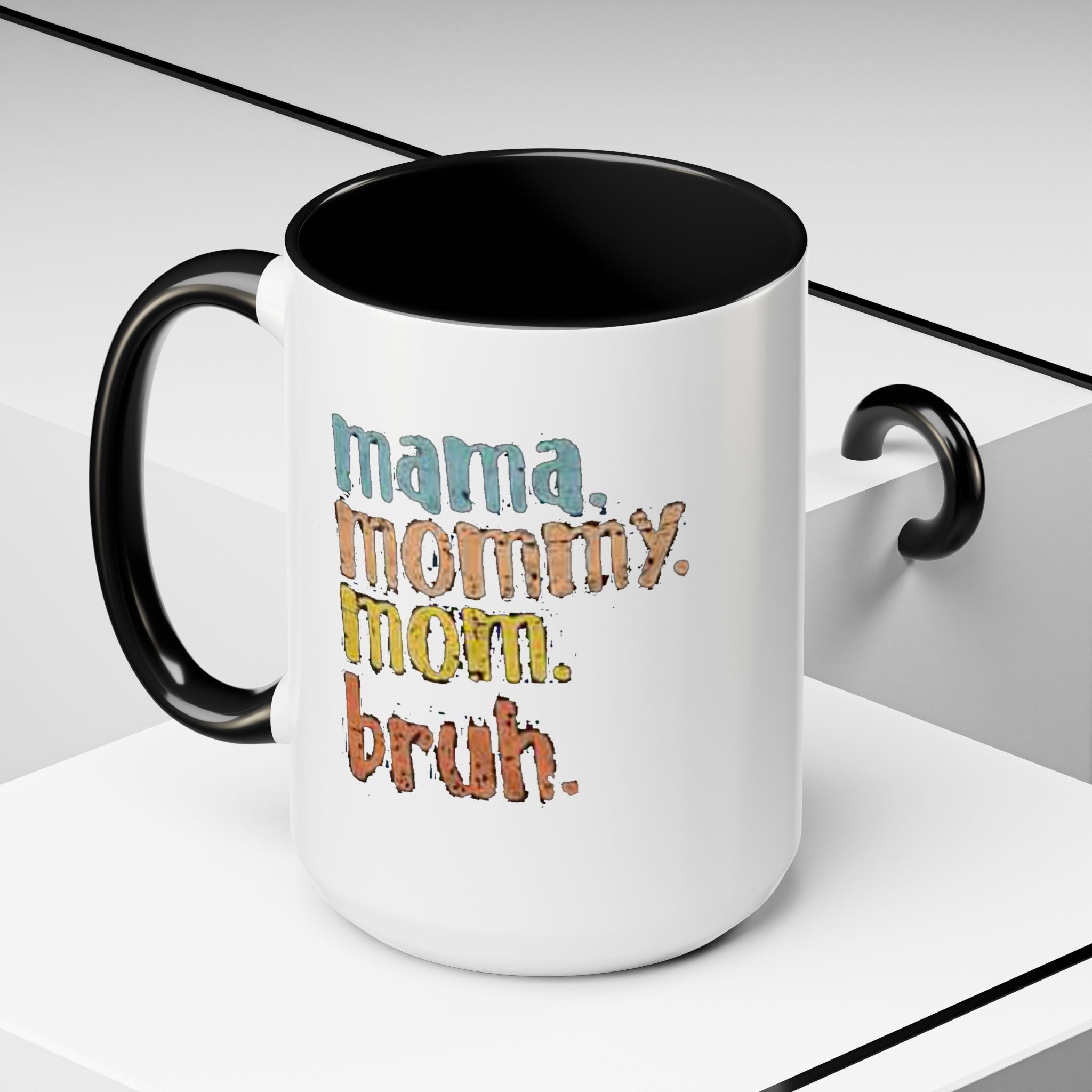 Mama Mommy Mom Bruh Coffee Mug – Funny Multicolor Mom Gift (11/15oz Accent Mug) - 314 Originals