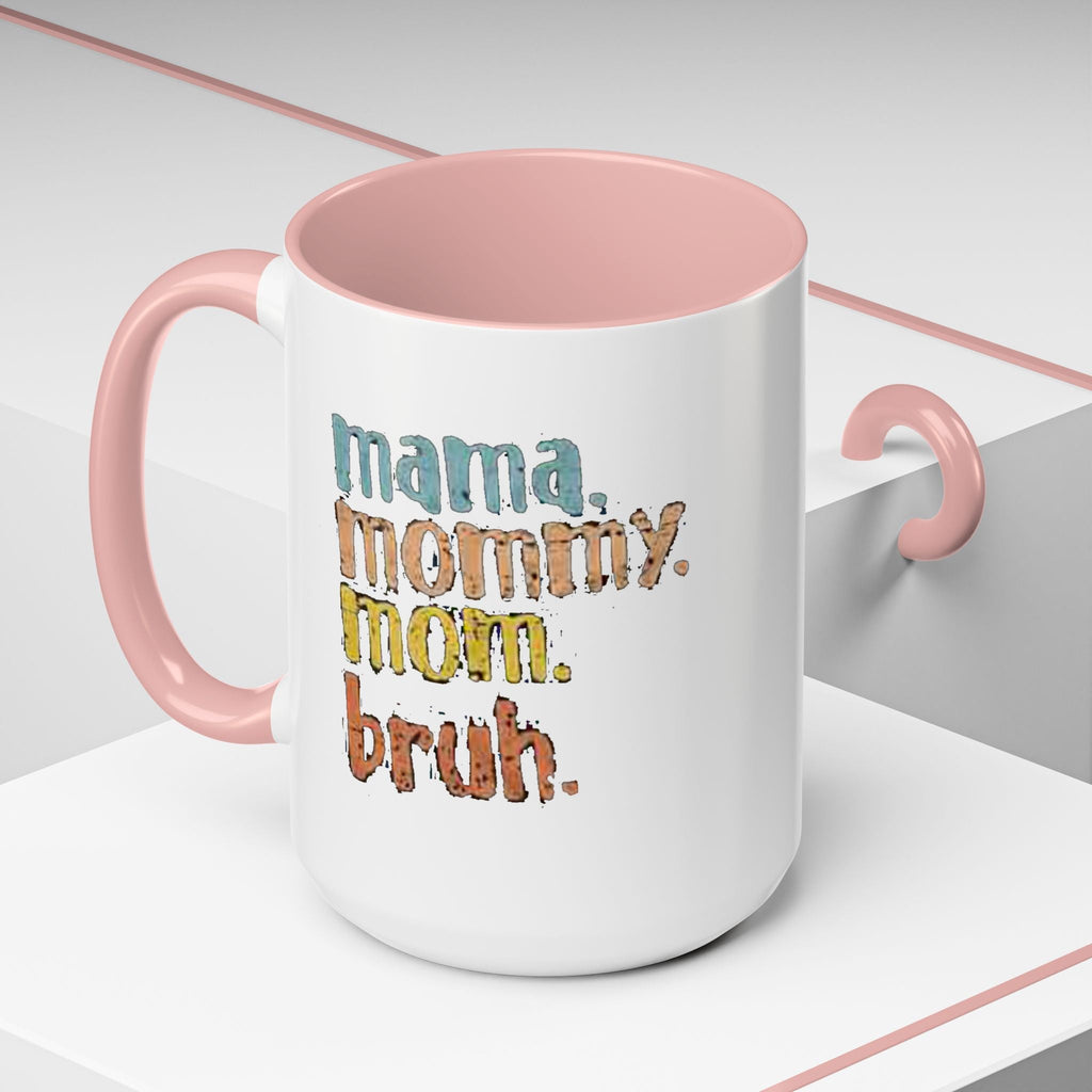 Mama Mommy Mom Bruh Coffee Mug – Funny Multicolor Mom Gift (11/15oz Accent Mug) - 314 Originals