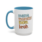 Mama Mommy Mom Bruh Coffee Mug – Funny Multicolor Mom Gift (11/15oz Accent Mug) - 314 Originals