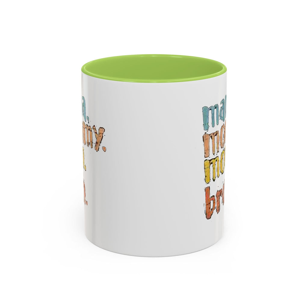 Mama Mommy Mom Bruh Coffee Mug – Funny Multicolor Mom Gift (11/15oz Accent Mug) - 314 Originals