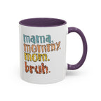 Mama Mommy Mom Bruh Coffee Mug – Funny Multicolor Mom Gift (11/15oz Accent Mug) - 314 Originals