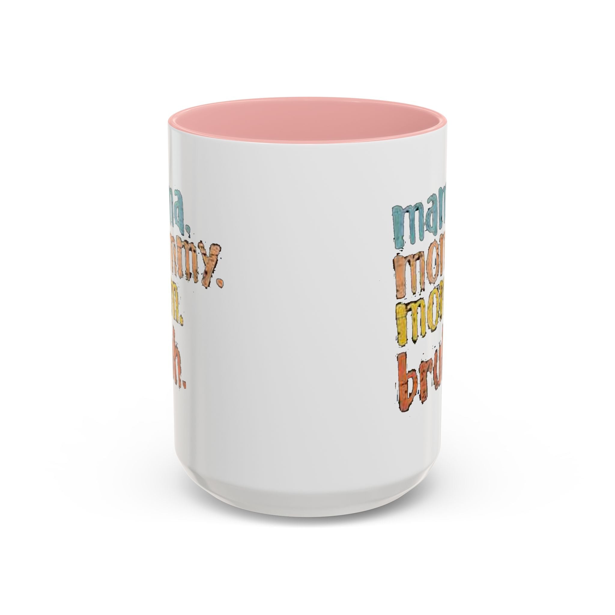 Mama Mommy Mom Bruh Coffee Mug – Funny Multicolor Mom Gift (11/15oz Accent Mug) - 314 Originals