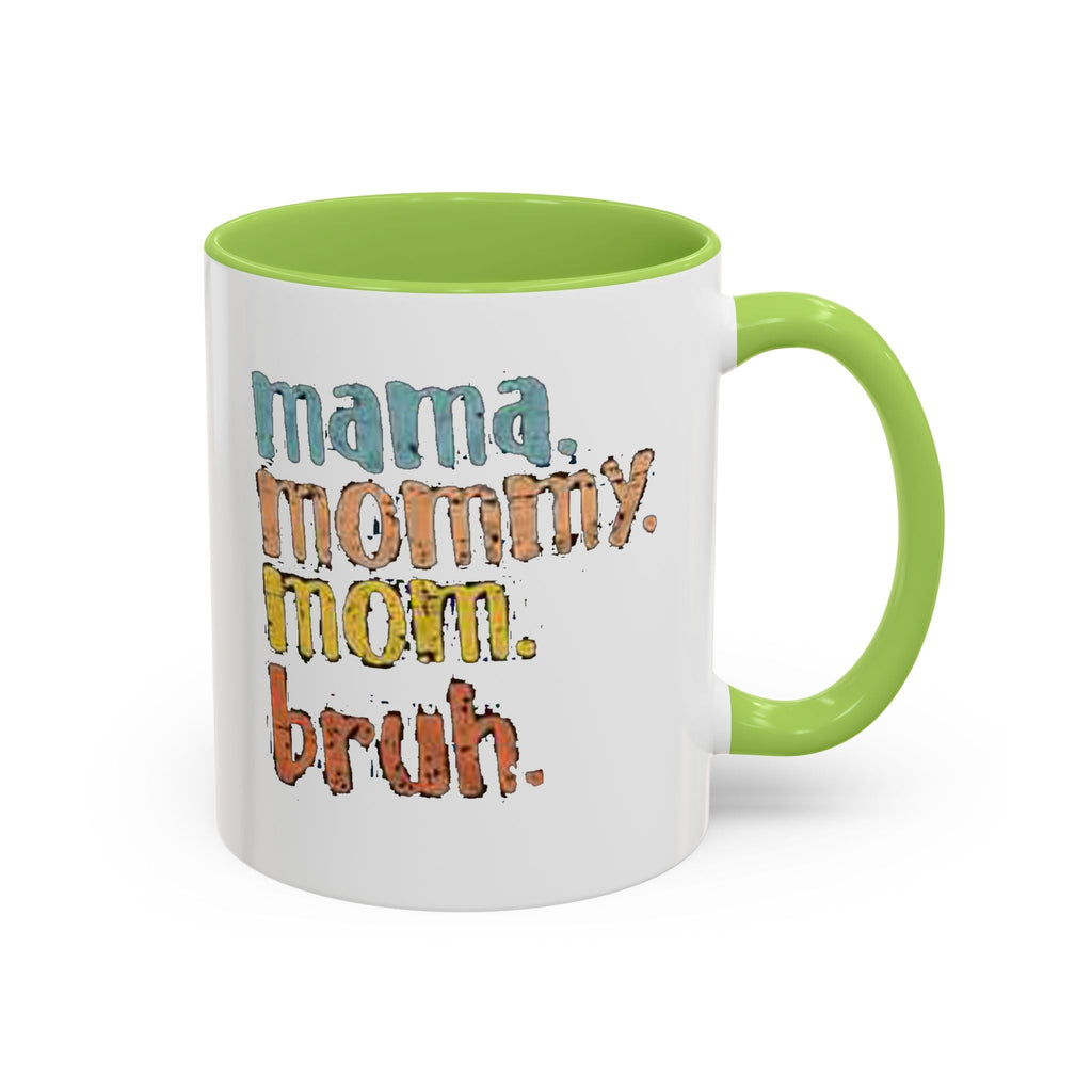 Mama Mommy Mom Bruh Coffee Mug – Funny Multicolor Mom Gift (11/15oz Accent Mug) - 314 Originals