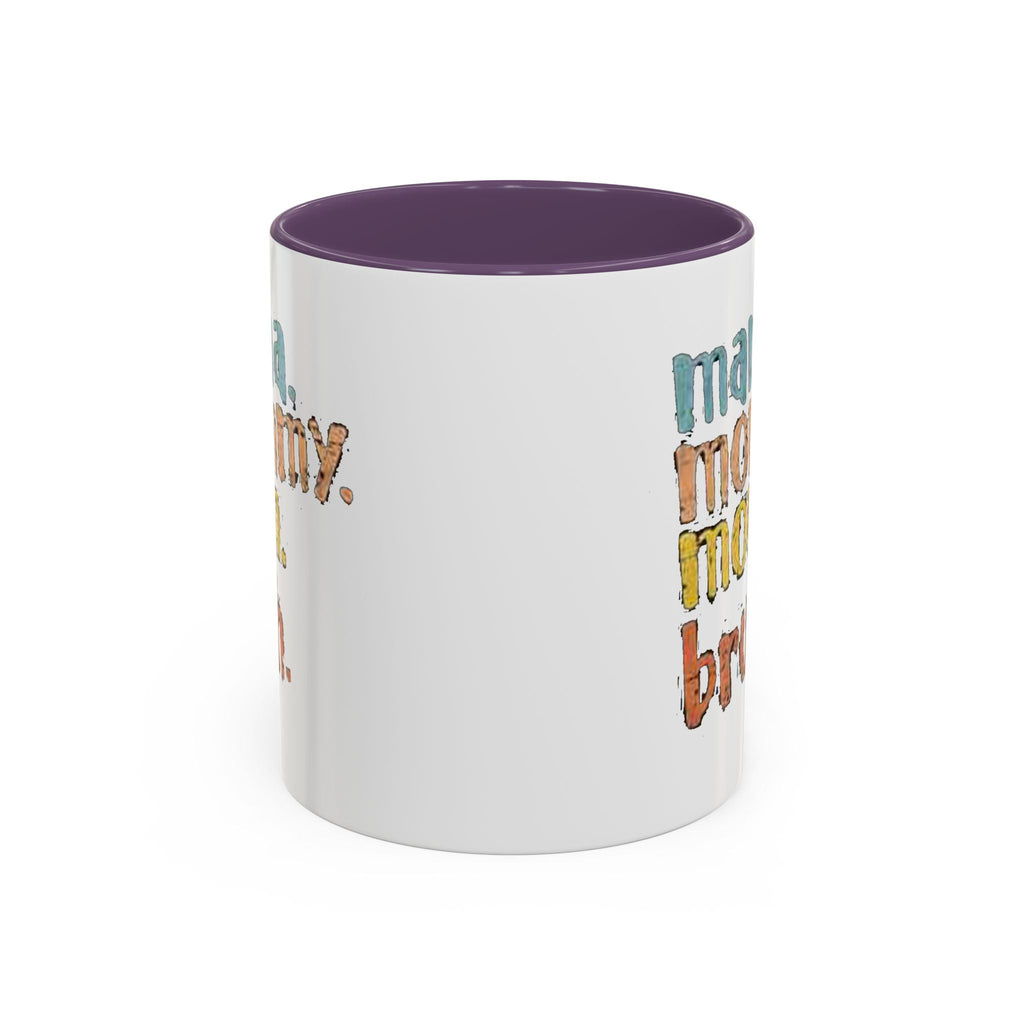Mama Mommy Mom Bruh Coffee Mug – Funny Multicolor Mom Gift (11/15oz Accent Mug) - 314 Originals