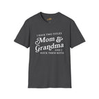 Mom & Grandma T-Shirt - "I Have Two Titles Mom & Grandma and I Rock Them Both" (Mothers Day, Family Gift) - 314 Originals