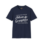 Mom & Grandma T-Shirt - "I Have Two Titles Mom & Grandma and I Rock Them Both" (Mothers Day, Family Gift) - 314 Originals