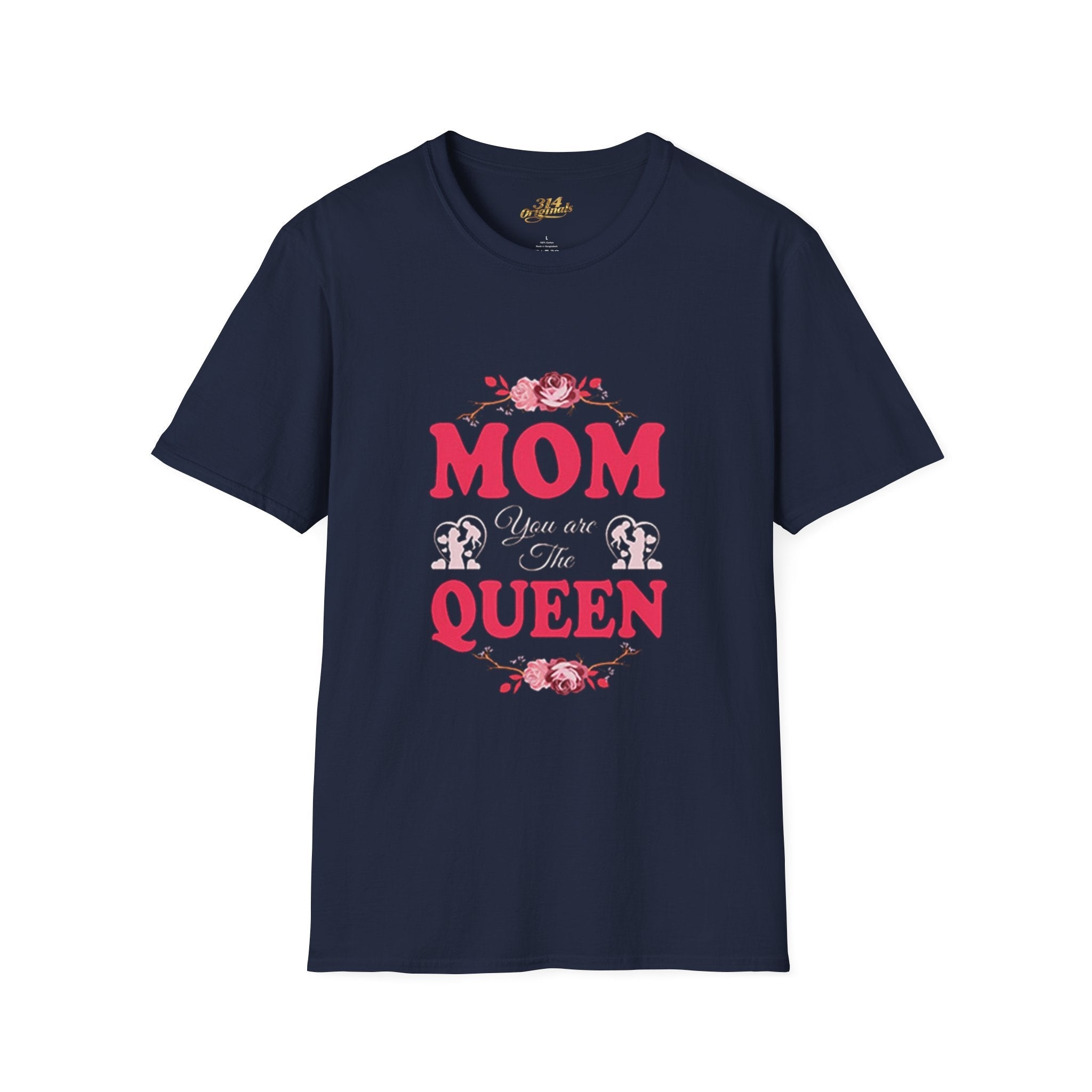 Mom You Are The Queen T‑Shirt — Floral Mother's Day Gift - 314 Originals
