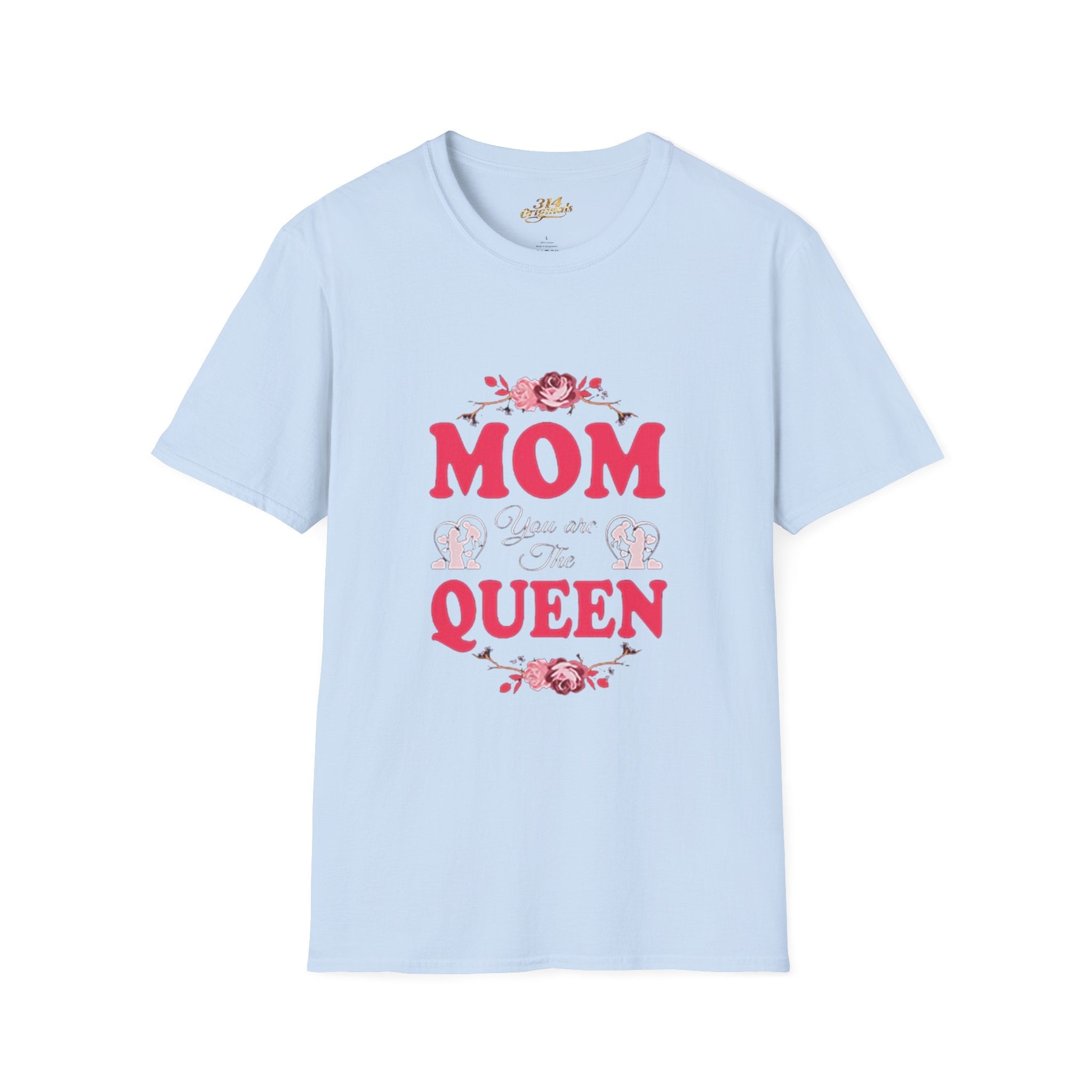 Mom You Are The Queen T‑Shirt — Floral Mother's Day Gift - 314 Originals