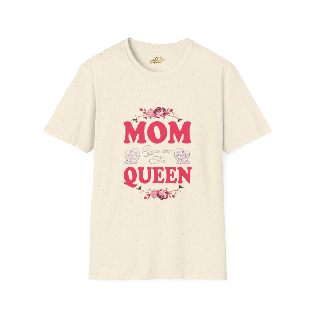 Mom You Are The Queen T‑Shirt — Floral Mother's Day Gift - 314 Originals