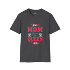 Mom You Are The Queen T‑Shirt — Floral Mother's Day Gift - 314 Originals