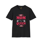 Mom You Are The Queen T‑Shirt — Floral Mother's Day Gift - 314 Originals