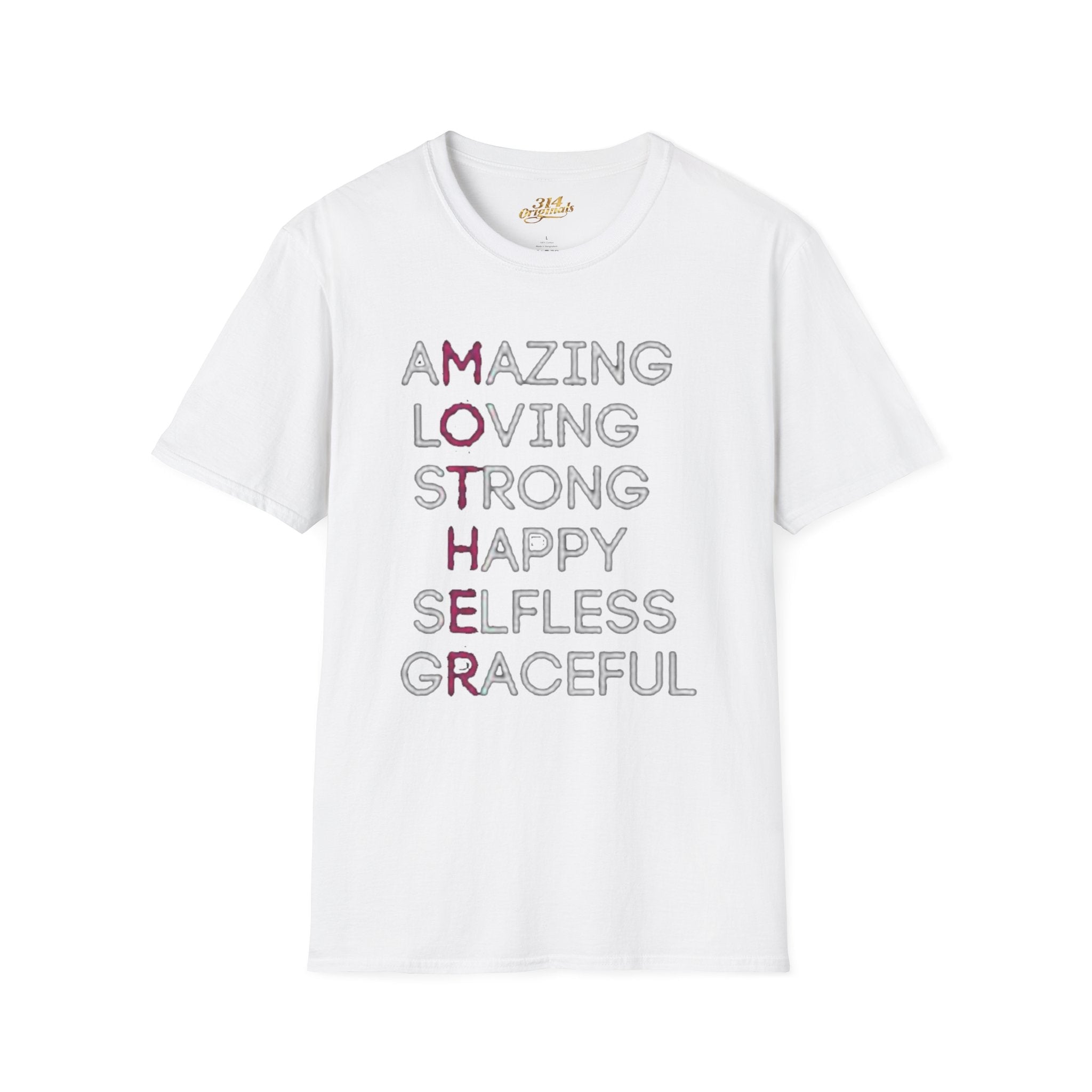 Mother Acrostic T-Shirt – Amazing Loving Strong Happy Selfless Graceful (Mother) - 314 Originals