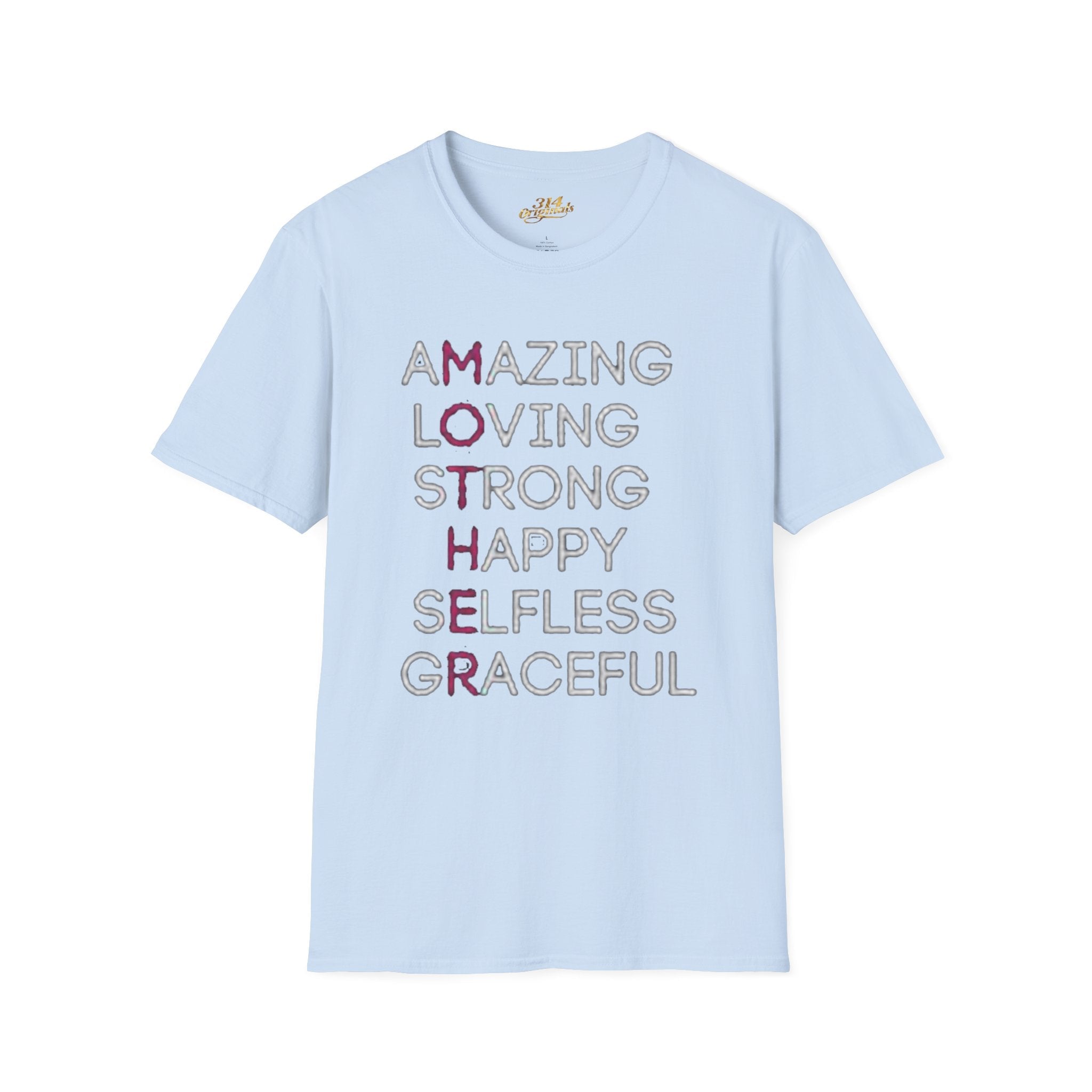Mother Acrostic T-Shirt – Amazing Loving Strong Happy Selfless Graceful (Mother) - 314 Originals