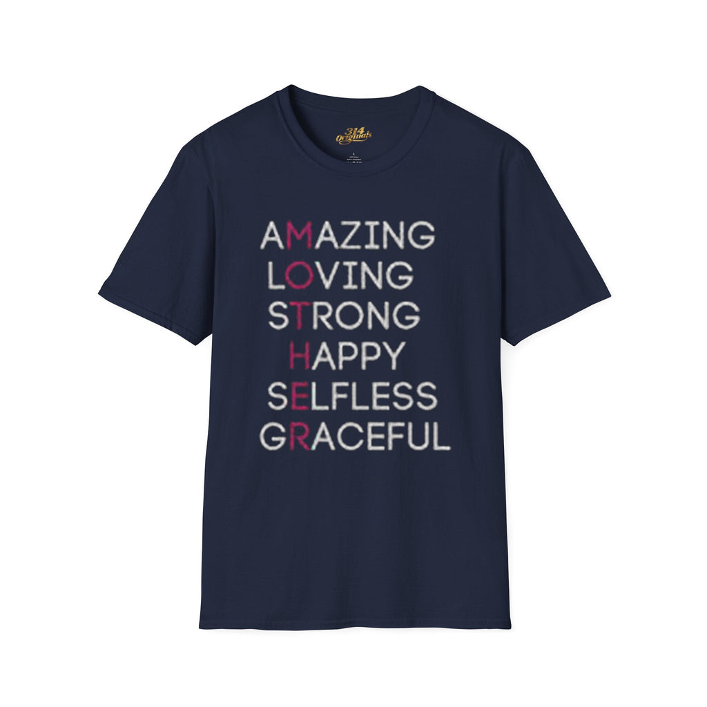 Mother Acrostic T-Shirt – Amazing Loving Strong Happy Selfless Graceful (Mother) - 314 Originals
