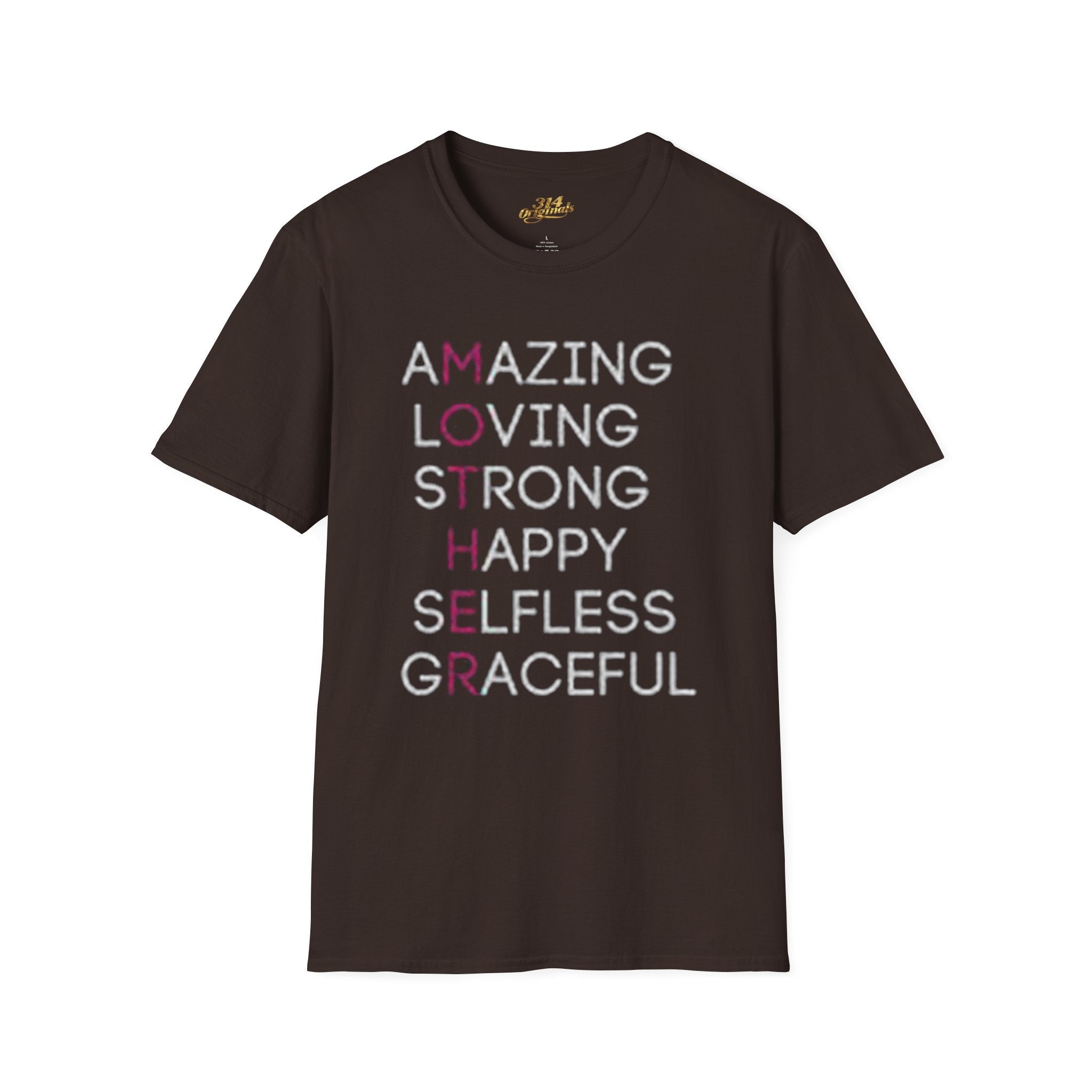 Mother Acrostic T-Shirt – Amazing Loving Strong Happy Selfless Graceful (Mother) - 314 Originals