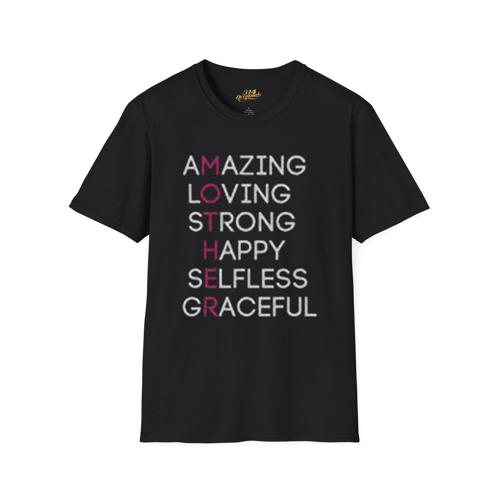 Mother Acrostic T-Shirt – Amazing Loving Strong Happy Selfless Graceful (Mother) - 314 Originals
