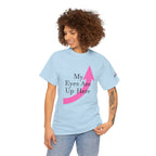 "My Eyes Are Up Here" Graphic Tee - 314 Originals