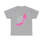 "My Eyes Are Up Here" Graphic Tee - 314 Originals
