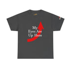 My Eyes Are Up Here Graphic Tee - 314 Originals