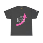 "My Eyes Are Up Here" Graphic Tee - 314 Originals