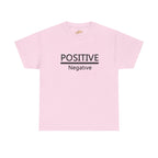 Positive Over Negative T-Shirt — Motivational Graphic Tee - 314 Originals
