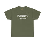 Positive Over Negative T-Shirt — Motivational Graphic Tee - 314 Originals