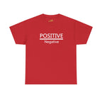 Positive Over Negative T-Shirt — Motivational Graphic Tee - 314 Originals