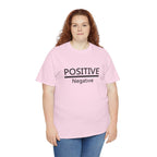 Positive Over Negative T-Shirt — Motivational Graphic Tee - 314 Originals