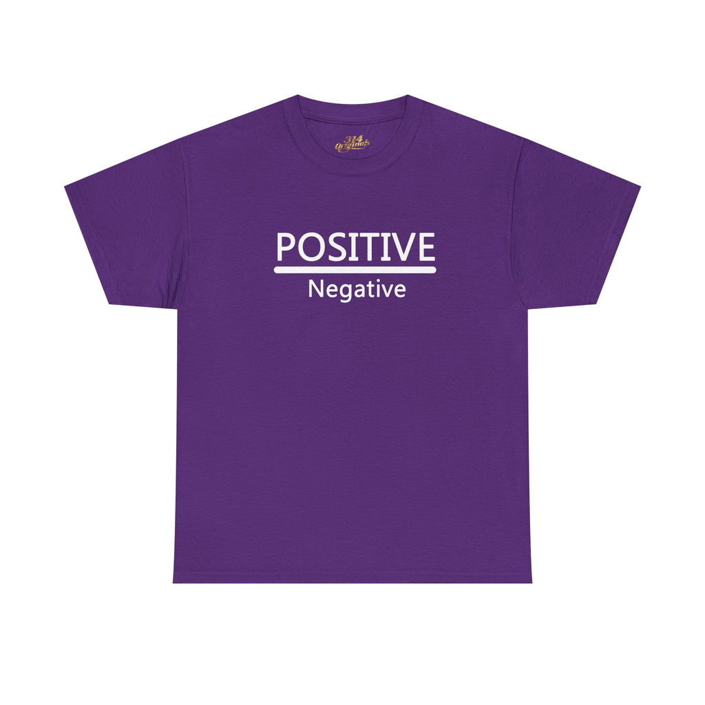 Positive Over Negative T-Shirt — Motivational Graphic Tee - 314 Originals