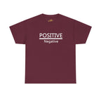 Positive Over Negative T-Shirt — Motivational Graphic Tee - 314 Originals