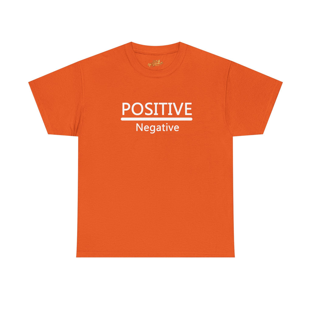 Positive Over Negative T-Shirt — Motivational Graphic Tee - 314 Originals