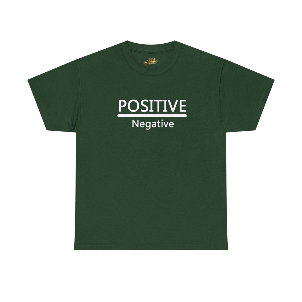 Positive Over Negative T-Shirt — Motivational Graphic Tee - 314 Originals