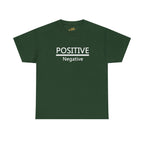 Positive Over Negative T-Shirt — Motivational Graphic Tee - 314 Originals