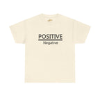 Positive Over Negative T-Shirt — Motivational Graphic Tee - 314 Originals