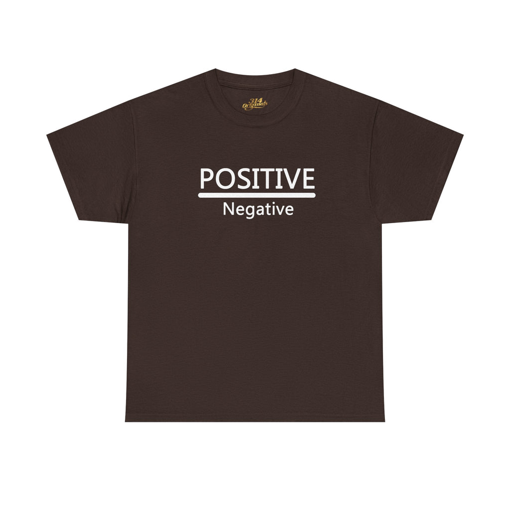 Positive Over Negative T-Shirt — Motivational Graphic Tee - 314 Originals