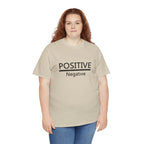Positive Over Negative T-Shirt — Motivational Graphic Tee - 314 Originals