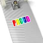 Proud Rainbow Kiss-Cut Sticker — "Proud of Who I Am" LGBTQ+ Pride Decal - 314 Originals