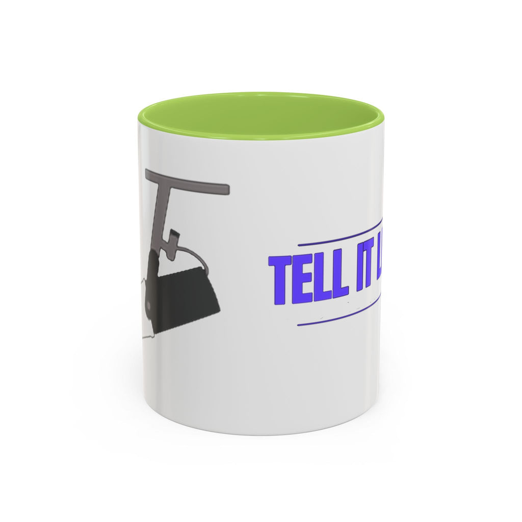 Tell It Like It Is Accent Coffee Mug – Bold Statement Morning Mug (11/15oz) - 314 Originals