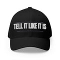 Tell It Like It Is Embroidered Cap - 314 Originals