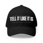 Tell It Like It Is Embroidered Cap - 314 Originals