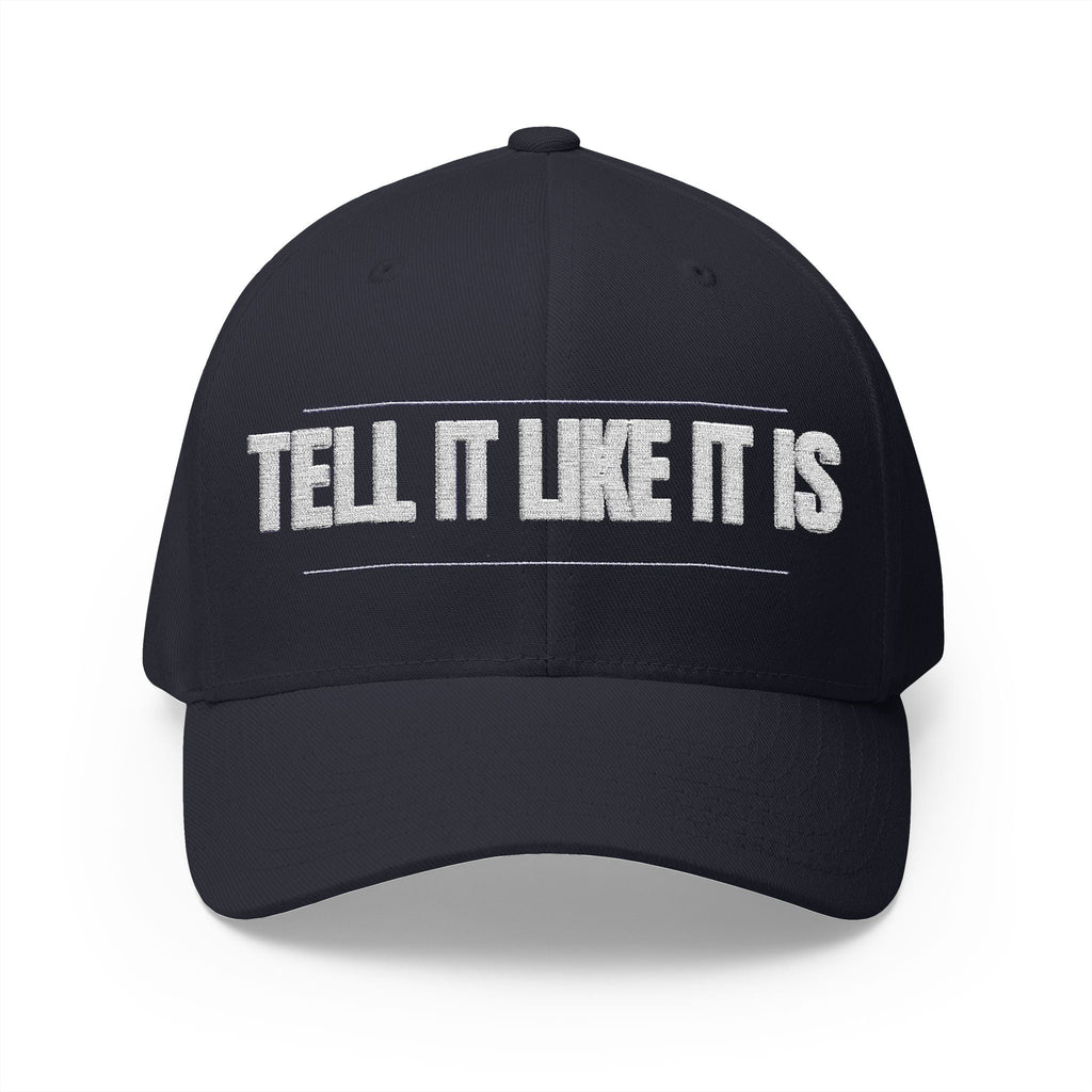 Tell It Like It Is Embroidered Cap - 314 Originals