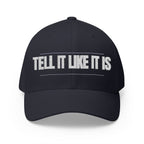 Tell It Like It Is Embroidered Cap - 314 Originals