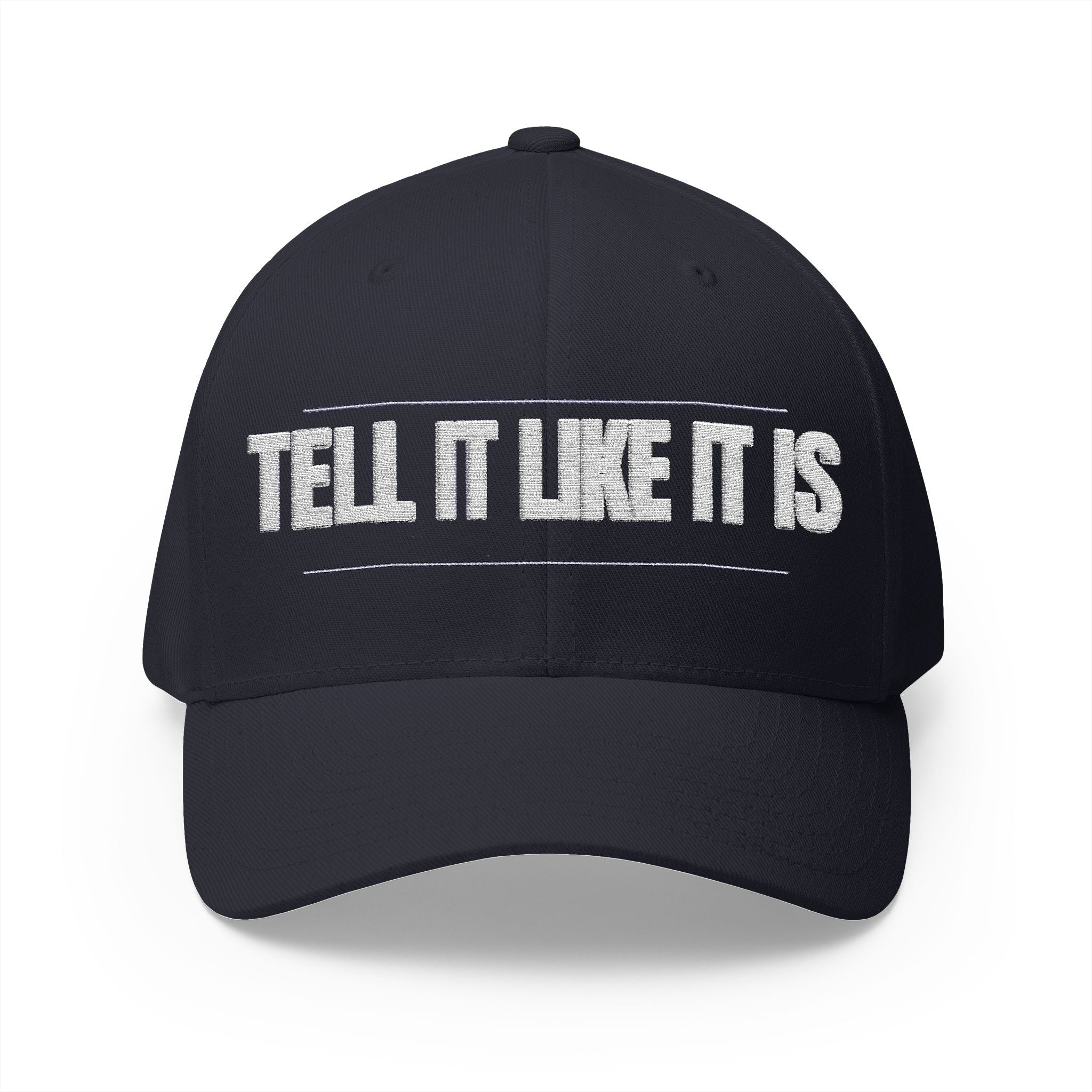 Tell It Like It Is Embroidered Cap - 314 Originals