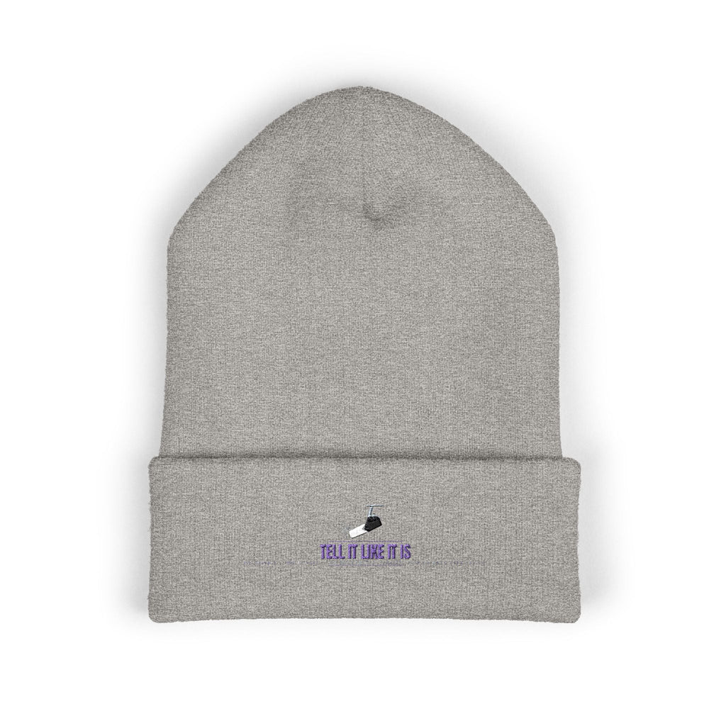 Tell It like It Is -Embroidered Classic Cuffed Beanie - 314 Originals