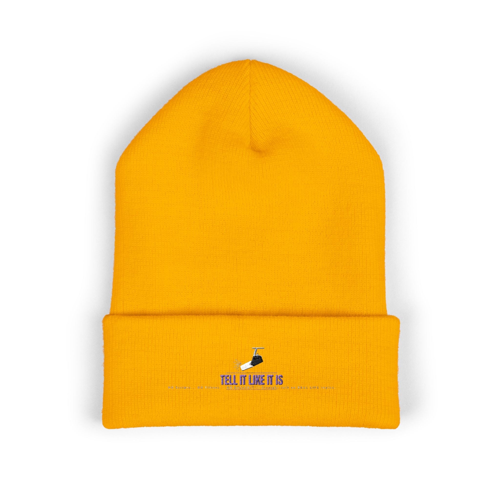 Tell It like It Is -Embroidered Classic Cuffed Beanie - 314 Originals