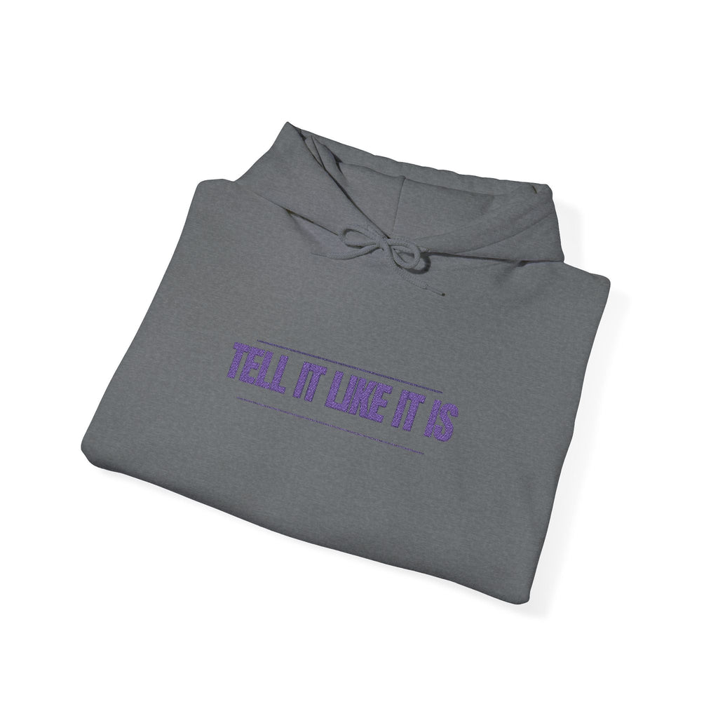 Tell It Like It Is Hoodie — Bold Statement Pullover for Honest, Confident Style - 314 Originals